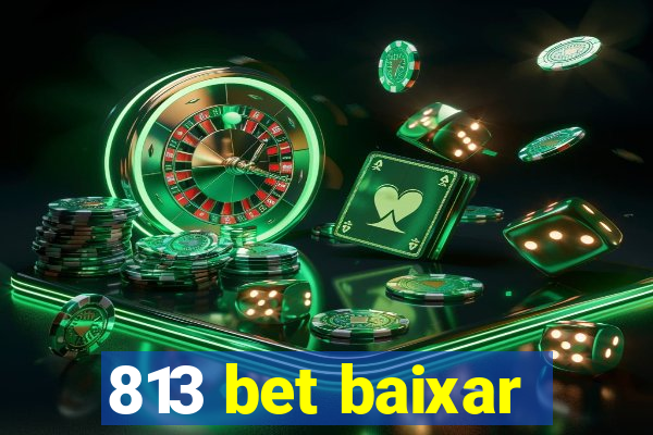 813 bet baixar